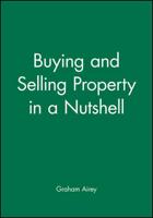 Buying and Selling Property in a Nutshell