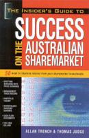 The Insider's Guide to Success on the Australian Sharemarket
