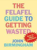 Felafel Guide to Getting Wasted