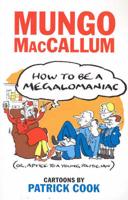 How to Be a Megalomaniac