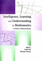 Intelligence, Learning and Understanding in Mathematics