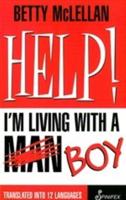 HELP! I'm Living With a (Man) Boy
