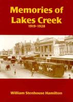 Memories of Lake Creek 1918-1929