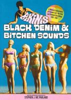 Bikinis, Black Denim and Bitchen Sounds
