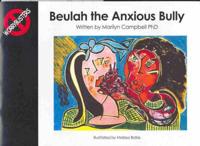 Beulah the Anxious Bully