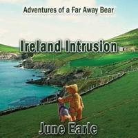 Adventures of a Far Away Bear: Book 3 - Ireland Intrusion