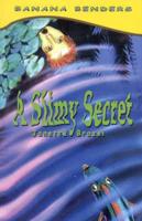 A Slimy Secret