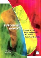 Performing Hybridity: Impact of New Technologies on the Role of Teacher-Librarians