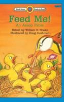 Feed Me! -An Aesop Fable: Level 1