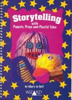 Storytelling With Puppets, Props and Playful Tales