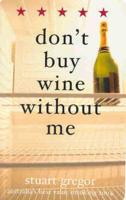 Don't Buy Wine Without ME 2004