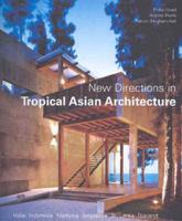 New Directions in Tropical Asian Architecture