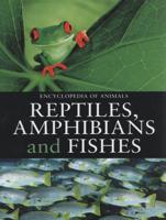 Encyclopedia of Reptiles, Amphibians and Fishes