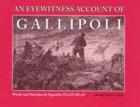 An Eyewitness Account of Gallipoli