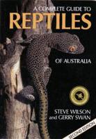 A Complete Guide to Reptiles of Australia