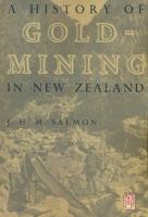 A History of Gold-Mining in New Zealand