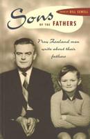 Sons of the Fathers: New Zealand Men Write About Their Fathers