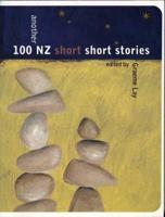 Another 100 New Zealand Short Short Stories