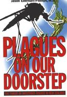 Plagues on Our Doorstep