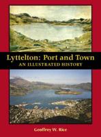 Lyttelton: Port and Town - an Illustrated History