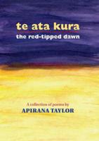 Te Ata Kura / The Red-tipped Dawn
