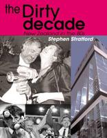 The Dirty Decade