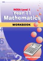 Year 11 (NCEA Level 1) Mathematics. Workbook (With Answers)