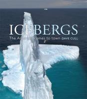Icebergs: The Antarctic Comes to To