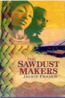 The Sawdust Makers