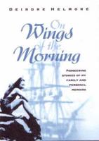 On the Wings of the Morning