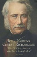 John Larkins Cheese Richardson