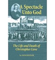 A Spectacle Unto God