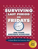 Surviving Last Period on Fridays and Other Desperate Situations