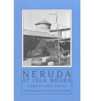 Neruda at Isla Negra: Poems