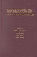 Basque Politics and Nationalism on the Eve of the Millennium