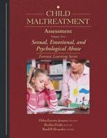 Child Maltreatment Assessment. Volume 2 Sexual, Emotional, and Psychological Abuse