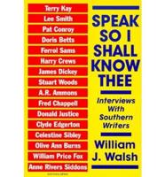 Speak, So I Shall Know Thee
