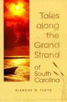 Tales Along the Grand Strand of South Carolina
