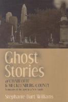 Ghost Stories of Charlotte and Mecklenburg County