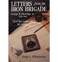 Letters from the Iron Brigade