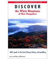 Discover the White Mountains of New Hampshire