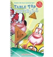 Table Top Football: A Guide to the Classic Lunchroom Sport