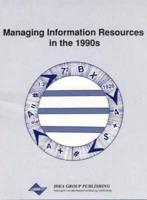 Managing Information Resources in the 1990S