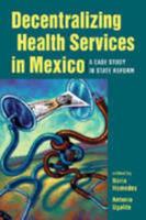 Decentralizing Health Services in Mexico
