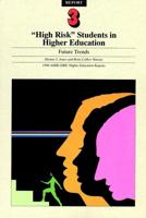 High Risk Students Future Volume 19 Rpt 3 1990