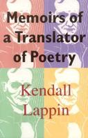 Memoirs of a Translator of Poetry