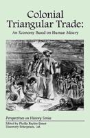 Colonial Triangular Trade: An Economy Ba