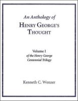 An Anthology of Henry George's Thought