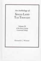 An Anthology of Single Land Tax Thought