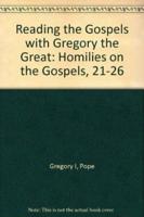 Reading the Gospels With Gregory the Great